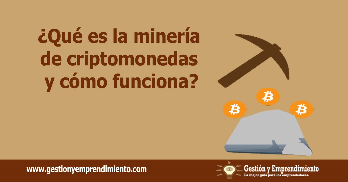 Qu Es La Miner A De Criptomonedas Y C Mo Funciona Gesti N Y