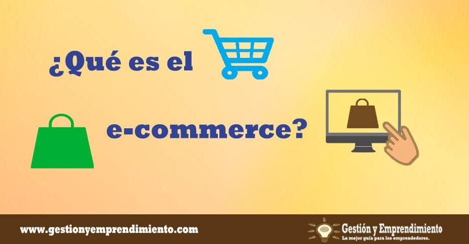 ¿Qué es el e-commerce?
