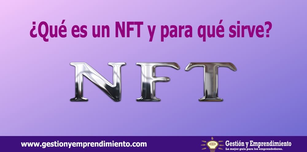 ¿Qué es un NFT y para qué sirve?
