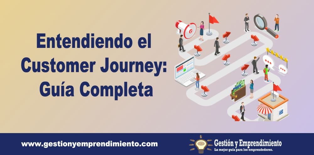 Customer Journey: Guía Completa