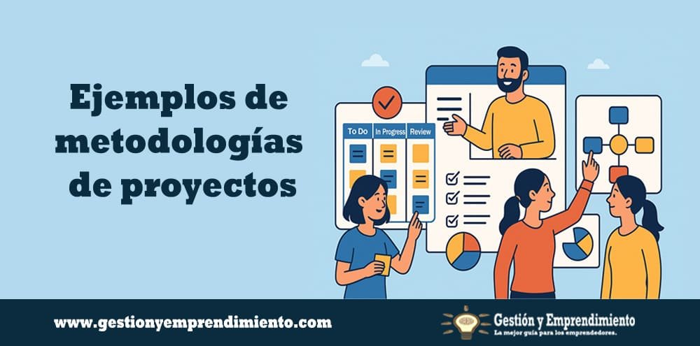 Ejemplos de metodologías de proyectos